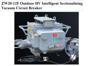 Wholesale ZW20-12F Outdoor HV Intelligent Sectionalizing Vacuum Circuit Breaker from china suppliers