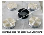 STAINLESS STEEL 304 FLOAT DISC FOR BALLAST TANK AIR PIPE HEAD MODEL：NO.533HFB-50
