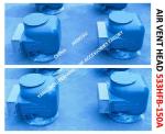 VENTILATION HEAD FOR FRESHWATER TANK MODEL:533HFB-150A MATERIAL:BODY DUCTILE