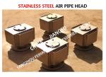 Stainless steel Air Pipe Head For Engine room oil tank DS80S CB/T3594-1994