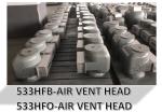 NO.533HFB-300A AIR VENT HEAD FOR FEED WATER TANK DISTILLED WATER TANK AIR PIPE