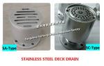 Watertight deck drain SAS80 and marine stainless steel deck drain SA80