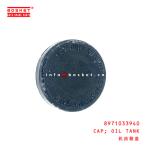 8-97103394-0 Oil Tank Cap suitable for ISUZU NKR 8971033940